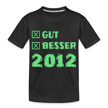 Besser 2012 - Kinder Premium Bio T-Shirt - Schwarz - Vorne