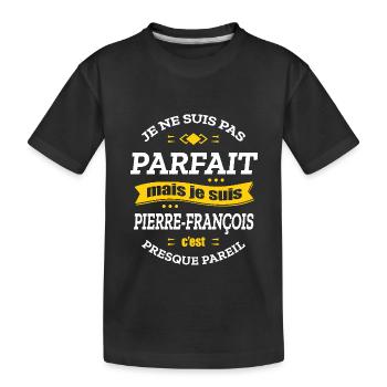PIERRE-FRANÇOIS PARFAIT - PRENOM PIERRE-FRANÇOIS - T-shirt bio Premium Enfant - noir - Devant
