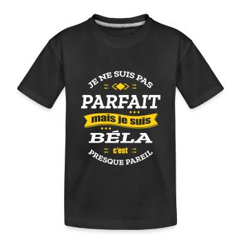 BÉLA PARFAIT - PRENOM BÉLA - T-shirt bio Premium Enfant - noir - Devant