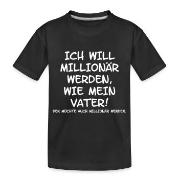 Ich will Millionär werden - Kinder Premium Bio T-Shirt - Schwarz - Vorne