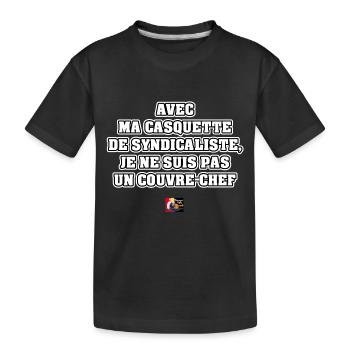 AVEC MA CASQUETTE DE SYNDICALISTE, JE NE SUIS PAS - T-shirt bio Premium Enfant - noir - Devant