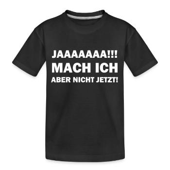 Saying - Kids' Premium Organic T-Shirt - black - Front