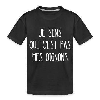je sens que c'est pas mes oignons - T-shirt bio Premium Enfant - noir - Devant
