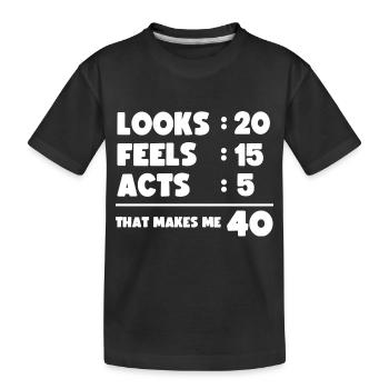 40th Birthday Funny Humour - Kids' Premium Organic T-Shirt - black - Front