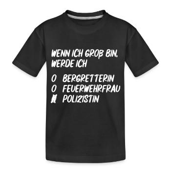 Ich werde Polizistin - Kinder Premium Bio T-Shirt - Schwarz - Vorne