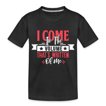 Je viens dans le volume qui a écrit de moi - T-shirt bio Premium Enfant - noir - Devant