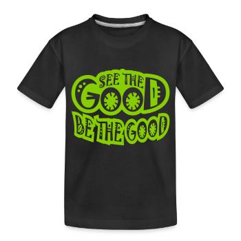 be the good Zitat - Kinder Premium Bio T-Shirt - Schwarz - Vorne