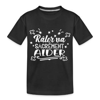 raler va sacrement aider- humour - T-shirt bio Premium Enfant - noir - Devant