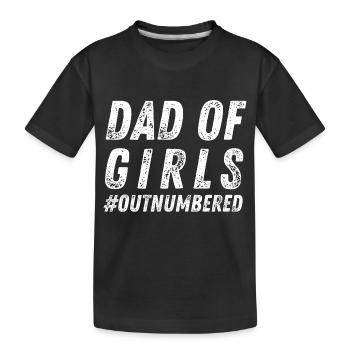 Dad Of Girls Outnumbered - Kids' Premium Organic T-Shirt - black - Front