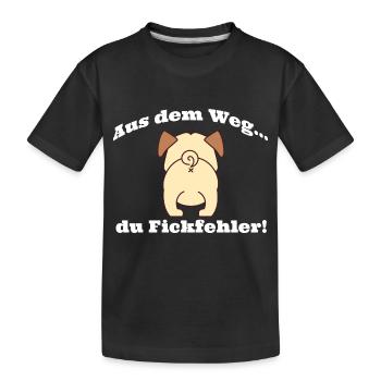 Spruch Aus dem Weg du Fickfehler - Kinder Premium Bio T-Shirt - Schwarz - Vorne