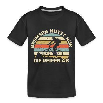 Bremsen? Nein! - Mountainbiker Mountainbike - Kinder Premium Bio T-Shirt - Schwarz - Vorne