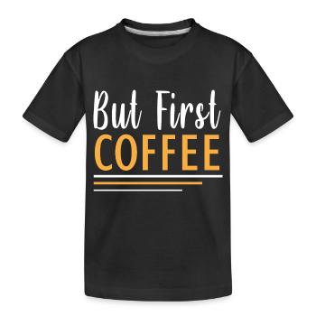 mais premier café - T-shirt bio Premium Enfant - noir - Devant