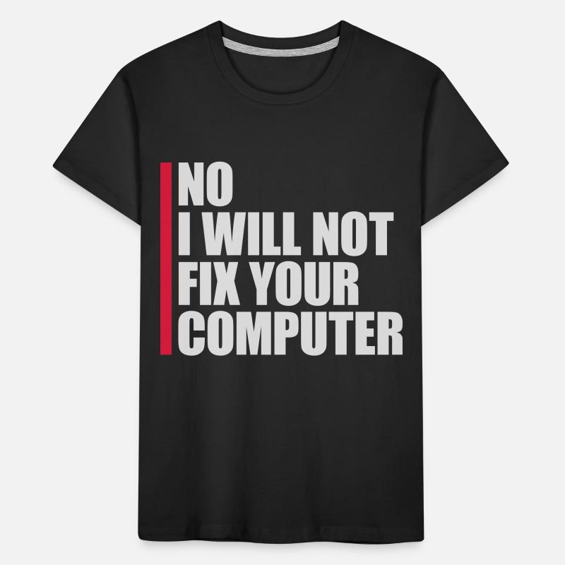 not fix your computer Kids' Premium Organic T-Shirt