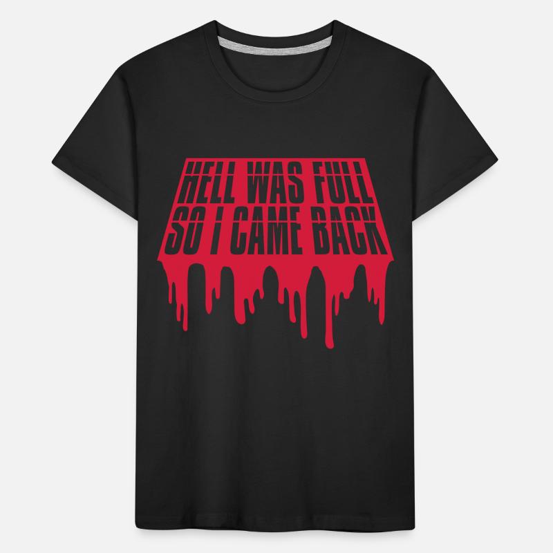 hell was full Quote Kids' Premium Organic T-Shirt