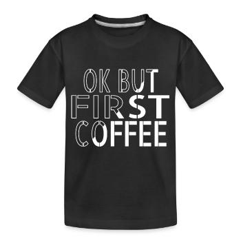coffee cup funny caffeine gift idea drink - Kinder Premium Bio T-Shirt - Schwarz - Vorne