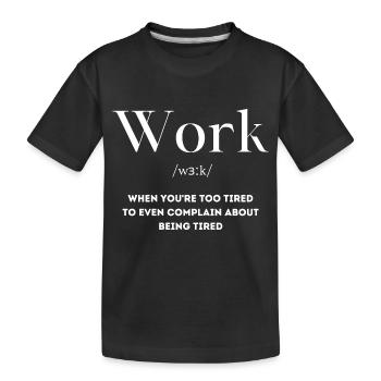 Fatigué de travailler en disant anglais - T-shirt bio Premium Enfant - noir - Devant