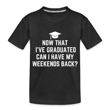 J’ai obtenu mon diplôme, puis-je retrouver mes week-ends - T-shirt bio Premium Enfant - noir - Devant