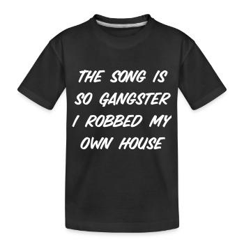La chanson est tellement gangster - T-shirt bio Premium Enfant - noir - Devant