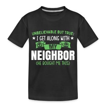 Lustige Nachbargeschenk-Nachbarschaft - Kinder Premium Bio T-Shirt - Schwarz - Vorne