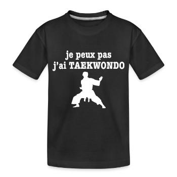 je peux pas j ai TAEKWONDO - T-shirt bio Premium Enfant - noir - Devant