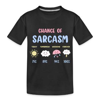 Lustige Chance auf Sarkasmus Wettervorhersage Sarkastisch - Kinder Premium Bio T-Shirt - Schwarz - Vorne
