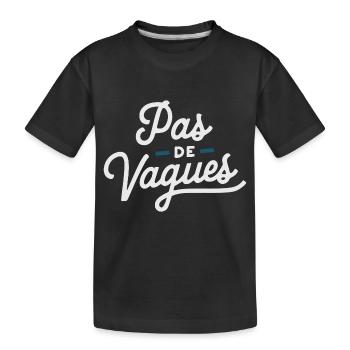 Pas de vagues - T-shirt bio Premium Enfant - noir - Devant