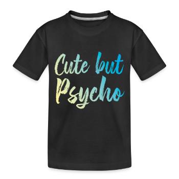 Cute but Psycho Shirt2 - Kinder Premium Bio T-Shirt - Schwarz - Vorne