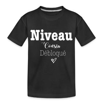 Niveau cousin débloqué - T-shirt bio Premium Enfant - noir - Devant