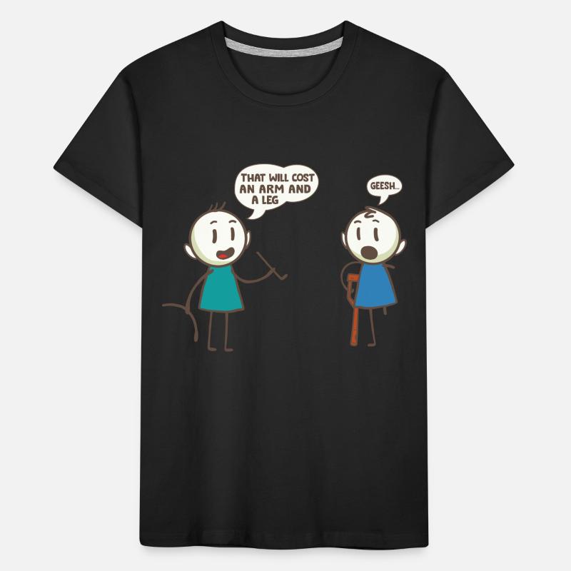 Cela coûtera un bras et une jambe Jeu de mots T-shirt bio Premium Enfant