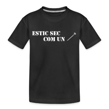 Estic sec com un clau - T-shirt bio Premium Enfant - noir - Devant