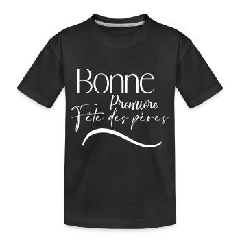 Bonne première Fête des pères - T-shirt bio Premium Enfant - noir - Devant