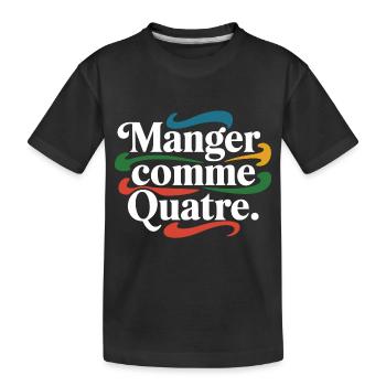 Manger comme quatre - T-shirt bio Premium Enfant - noir - Devant