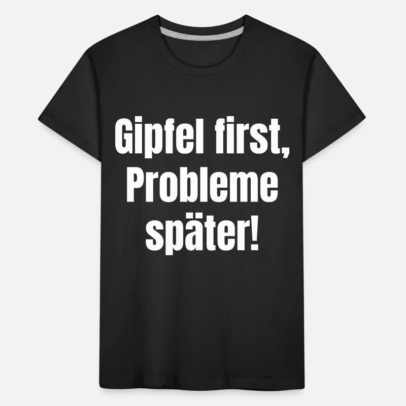Summit first problems later Kids' Premium Organic T-Shirt