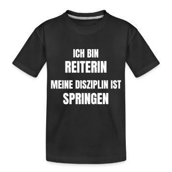 Ich bin Reiterin. Meine Disziplin ist Springen. - Kinder Premium Bio T-Shirt - Schwarz - Vorne
