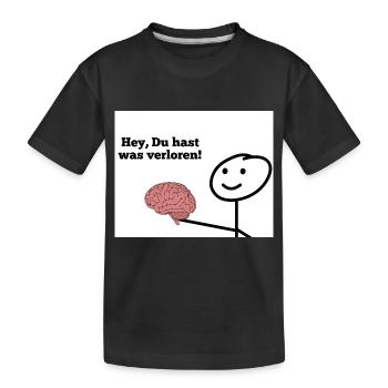 Hey, Du hast was verloren! - Kinder Premium Bio T-Shirt - Schwarz - Vorne