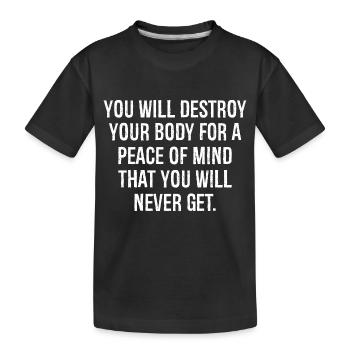 Vous détruirez votre corps pour une tranquillité d’ - T-shirt bio Premium Enfant - noir - Devant