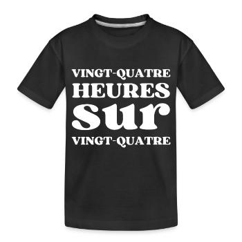 24 Heures sur 24 - T-shirt bio Premium Enfant - noir - Devant