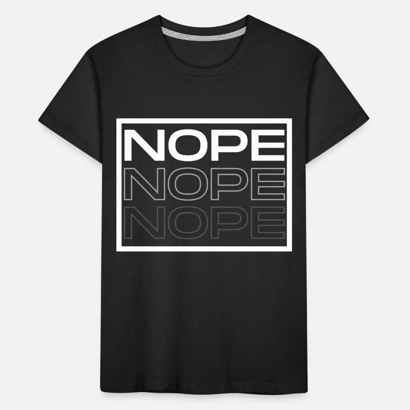 Nope Kids' Premium Organic T-Shirt