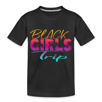 Black Girls Trip - Kids' Premium Organic T-Shirt - black - Front