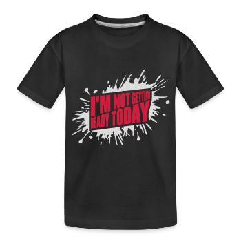 ne pas se préparer aujourd’hui - T-shirt bio Premium Enfant - noir - Devant