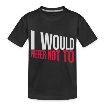I prefer not to - Kids' Premium Organic T-Shirt - black - Front