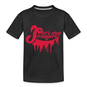 Citation Restons Strangers - T-shirt bio Premium Enfant - noir - Devant