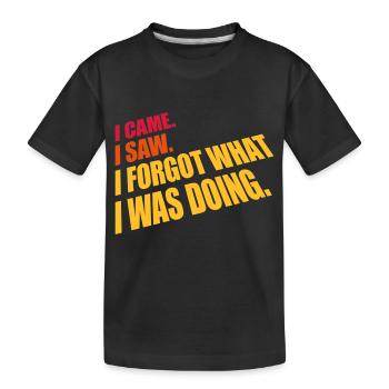 I came saw forget - Kids' Premium Organic T-Shirt - black - Front