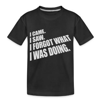 I came saw forget - Kids' Premium Organic T-Shirt - black - Front