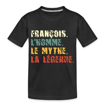 François l homme le mythe la légende - T-shirt bio Premium Enfant - noir - Devant