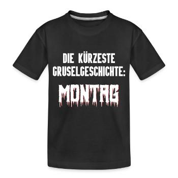 Die kürzeste Gruselgeschichte: Montag - Kinder Premium Bio T-Shirt - Schwarz - Vorne