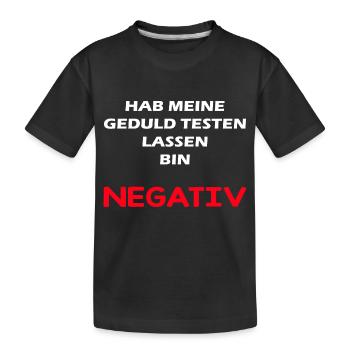 Geduld Negativ Spruch white - Kinder Premium Bio T-Shirt - Schwarz - Vorne