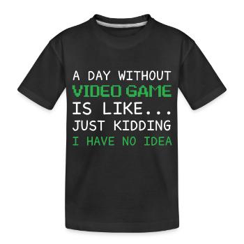 Une journée sans jeux vidéo drôle de joueur vidéo - T-shirt bio Premium Enfant - noir - Devant