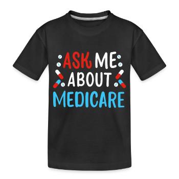 Fragen Sie mich über Medicare - Kinder Premium Bio T-Shirt - Schwarz - Vorne