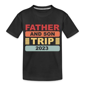 father and son trip 2023 father and son trip - Kids' Premium Organic T-Shirt - black - Front